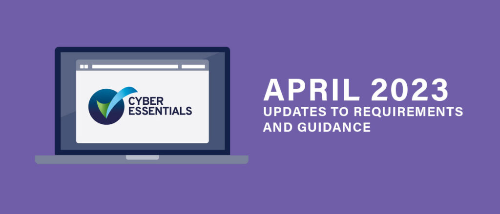 Cyber Essentials Update April 2023